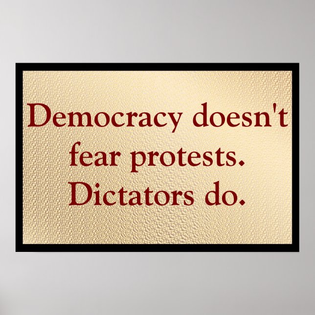 Poster Democracy Doesn't Fear Protests (Frente)