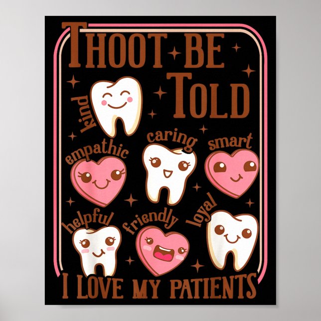 Poster Dental Hygienist Valentine's Day Dentist Squad Too (Frente)