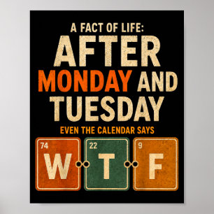 Poster Depois de Segunda e Terça Mesmo o Calendário Diz