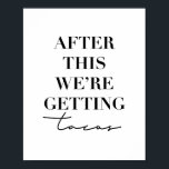 Poster Depois disto, vamos pegar os tacos<br><div class="desc">Depois disto, vamos pegar os tacos</div>