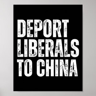 Poster Deportar Liberais Para a China Conservador Republi