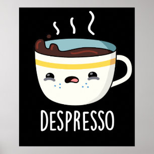 Poster Depresso Funny Sad Espresso Café Pun Dark BG