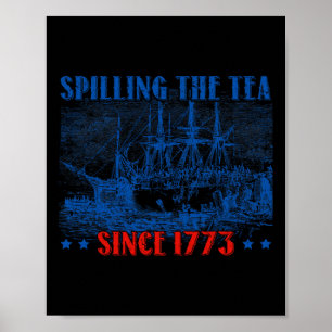 Poster Derramamento Do Chá Desde 1773 Indepen De 4 De Jul