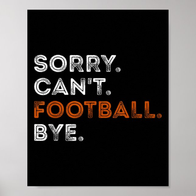Poster Desculpe Antigo Não Pode Futebol Tchau Fã Engraçad (Frente)