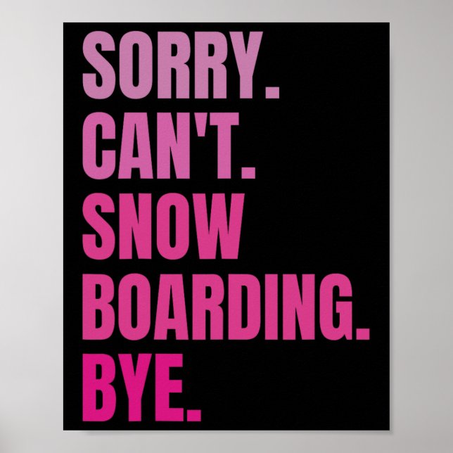 Poster Desculpe Cant Snowboard Bye Retro Snowboarder Wint (Frente)