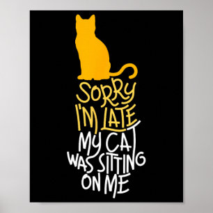 Poster Desculpe, estou atrasado, meu gato estava sentado