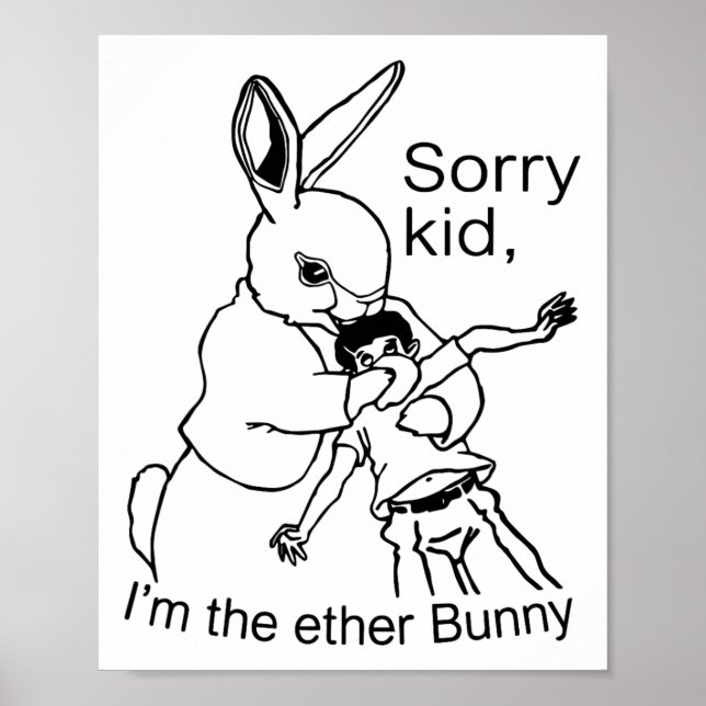 Poster Desculpe Kid Eu Sou O Coelho Ether Funny Dia de Pá (Frente)
