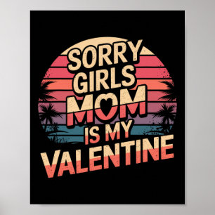 Poster Desculpe Meninas A Mamãe É Meu Namorado Dia Dos Na