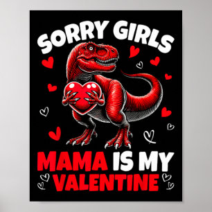 Poster Desculpe Meninas Mamãe É Meu Dinossauro Namorado S