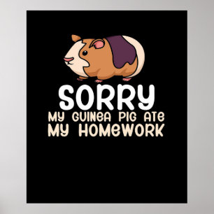 Poster Desculpe Meu Porco De Guiné Comeu Minha Casa Ani