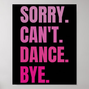 Poster Desculpe Não Dança Tchau Retro Engraçado Dançando