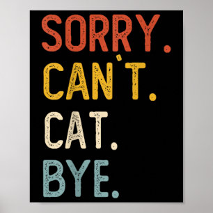 Poster Desculpe Não Gato Adeus Camisas Gatos Engraçados A