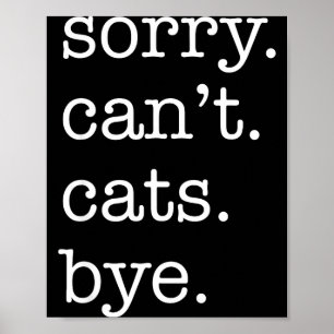 Poster Desculpe Não Gatos Tchau Frase Desculpa Amante de