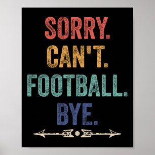Poster Desculpe Não Pode Futebol Tchau Dito Divertido