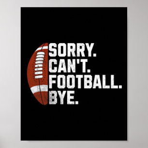 Poster Desculpe Não Pode Futebol Tchau Para Homens Menino