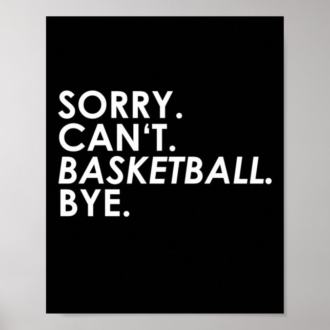 Poster Desculpe. Não posso. Basquete. Tchau. (Frente)