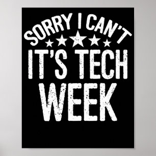 Poster Desculpe, não posso, é Tech Week