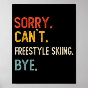 Poster Desculpe, não posso esquiar freestyle adeus camisa