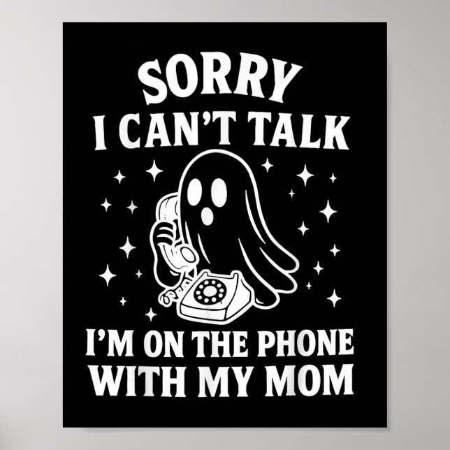 Poster Desculpe, Não Posso Falar Com Minha Mãe Ghos. (Frente)