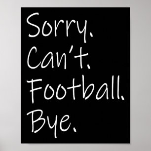 Poster Desculpe. Não posso. Futebol Americano. Tchau. Mem