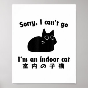 Poster Desculpe, não posso ir, sou um gato interior engra
