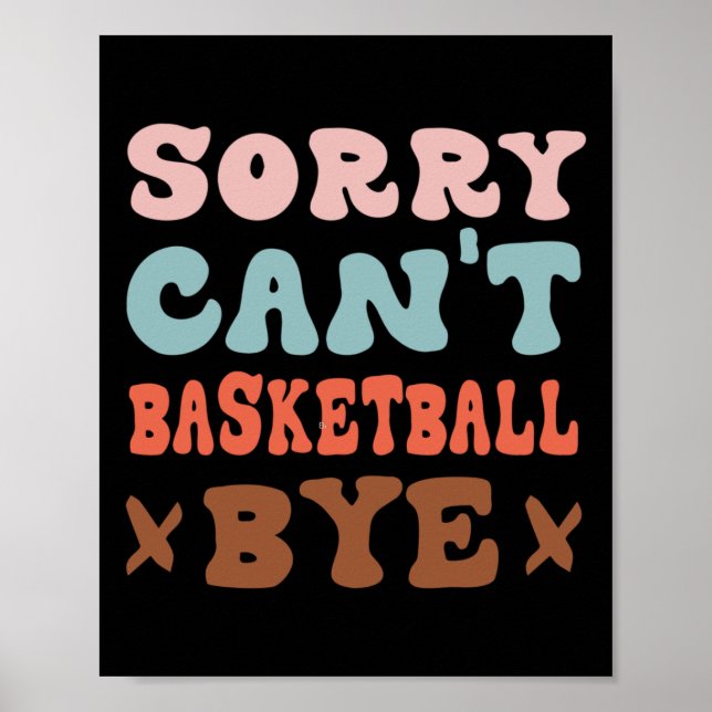 Poster Desculpe, não posso jogar basquete. (Frente)