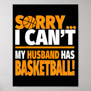 Poster Desculpe, não posso, meu marido tem basquete - bas