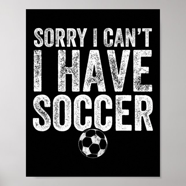 Poster Desculpe, não posso, tenho futebol - Presente para (Frente)