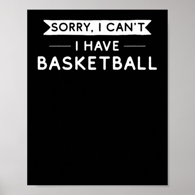 Poster Desculpe, não posso ter basquete (Frente)
