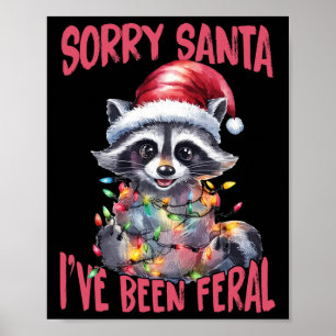 Poster Desculpe Papai Noel Eu Estive Feral Raccoon Meme X