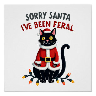 Pôster Desculpe Papai Noel, Eu Fui Feral Gato Preto Natal