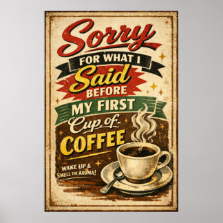 Poster Desculpe Pelo Que Eu Disse Antes do Café Arte Vint