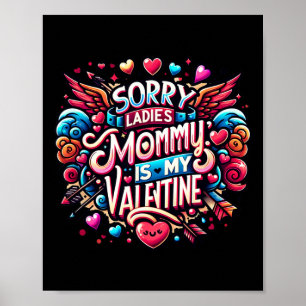 Poster Desculpe Senhoras Mamães É O Meu Namorados De Namo