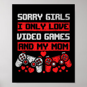 Poster Desculpem Garotas Eu Só Amo Video Games E Meu Namo