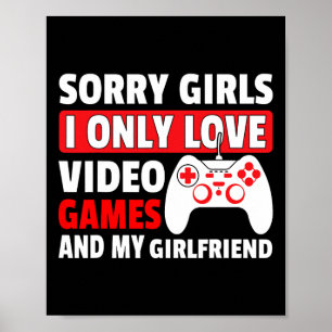 Poster Desculpem Garotas Eu Só Amo Video Games E Minha Na