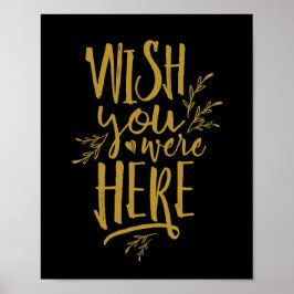 Pôster Desejamos que você estivesse aqui Sinal de Mesa de