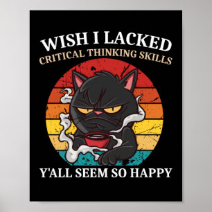 Poster Desejo que me faltasse pensamento crítico, vocês p