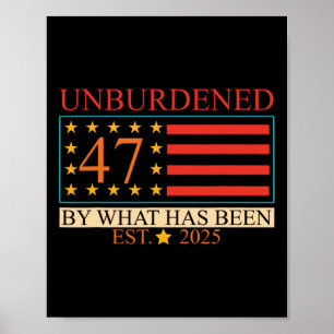 Poster Desencarregado 47 Pelo Que Foi Est. 2025 Trump EUA