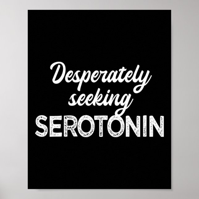 Poster Desesperadamente Buscando Serotonina Engraçada Saú (Frente)
