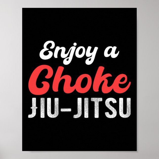Poster Desfrute de um estrangulamento Jiu Jitsu Judô Boxe (Frente)