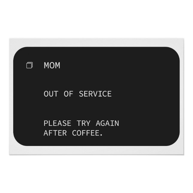 Pôster Design de Café Fora de Serviço para Mãe Engraçada (Frente)