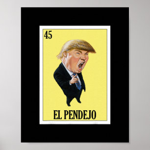 Poster Design Mexicano Engraçado Anti Trump - El Pendejo