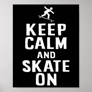 Poster Design Skate Mantenha a Calma e Continue a Skate