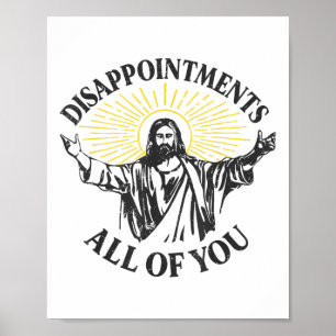 Poster Desilusões Jesus Todos Vocês Meme Ea Cristão