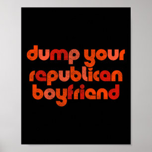 Poster Despeje Seu Namorado Republicano Mulher Política E