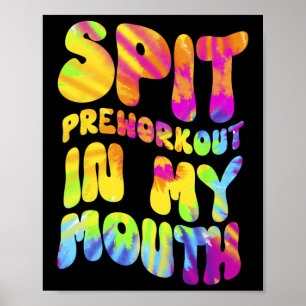 Poster Despejo-Me Na Minha Boca Engraçada Tie Dye