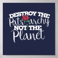 Destrua o Patriarcado e não o Planeta Feminista