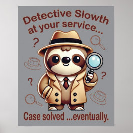 Poster "Detetive Sloth" Sloth Private Eye