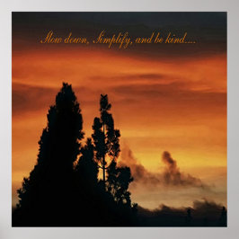 Poster Devagar, Simplificar, e ser gentil.....