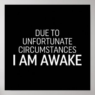 Poster Devido A Circunstâncias Infelizes Estou Acordado